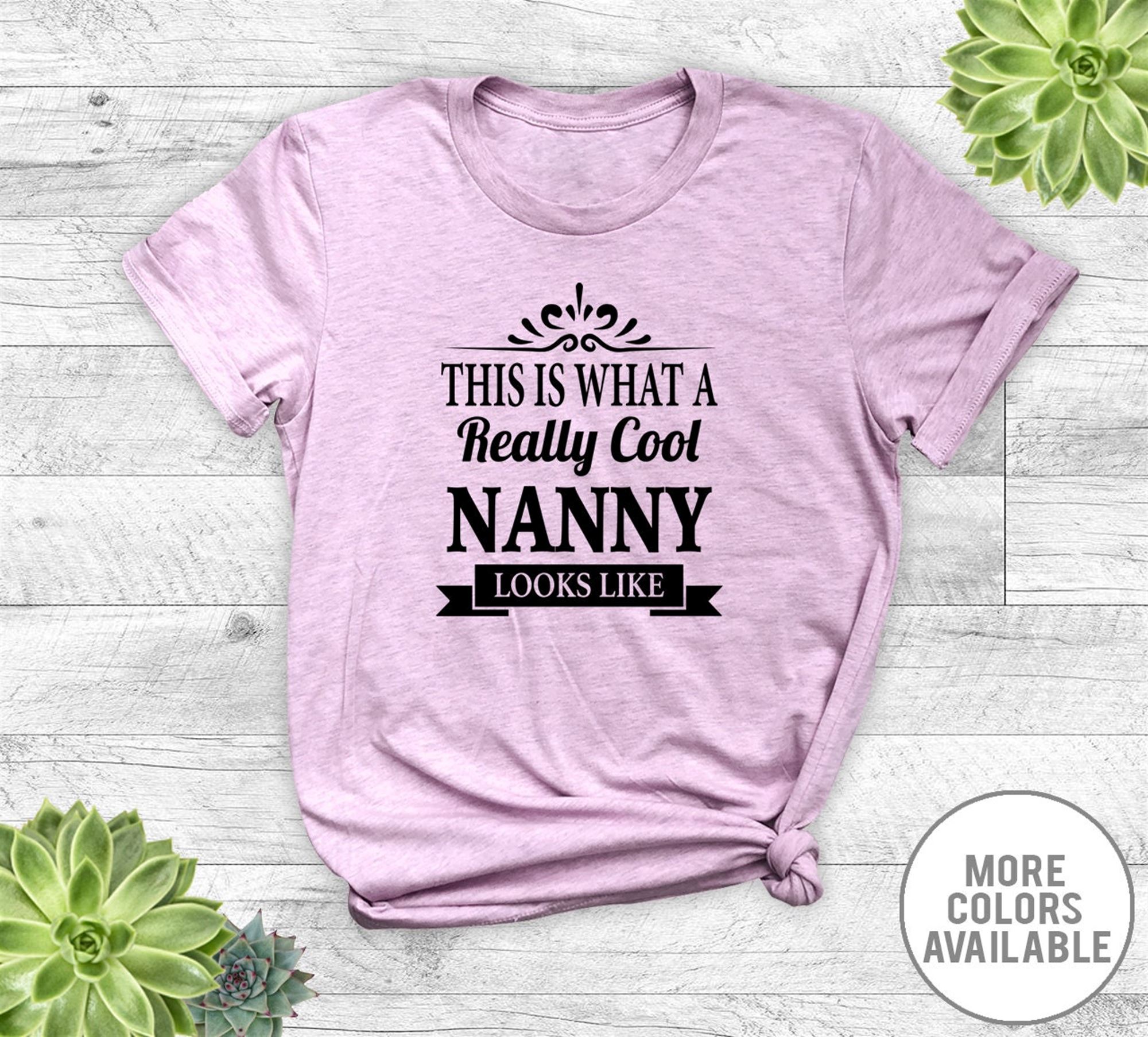 Limited Editon This Is What A Really Cool Nanny Looks Like - Unisex T-shirt - Nanny Shirt - Nanny Gift 