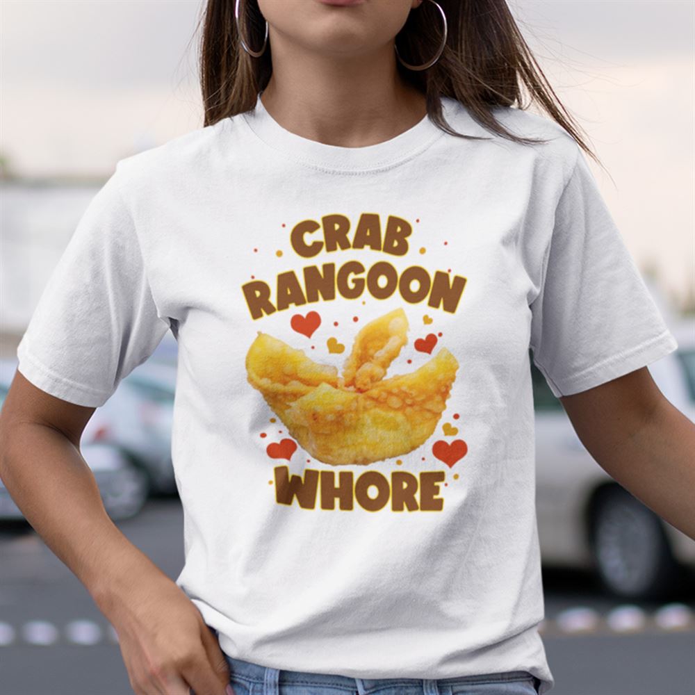Special Crab Rangoon Whore Shirt 