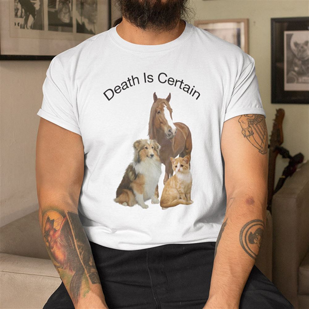 Great Death Is Certain Tee 