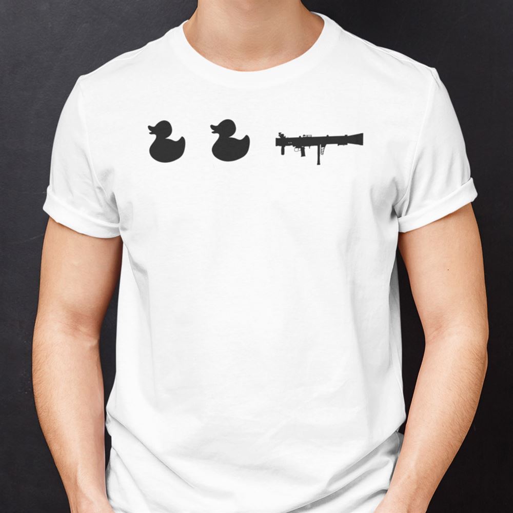 High Quality Duck Duck Recoilless Rifle Shirt 