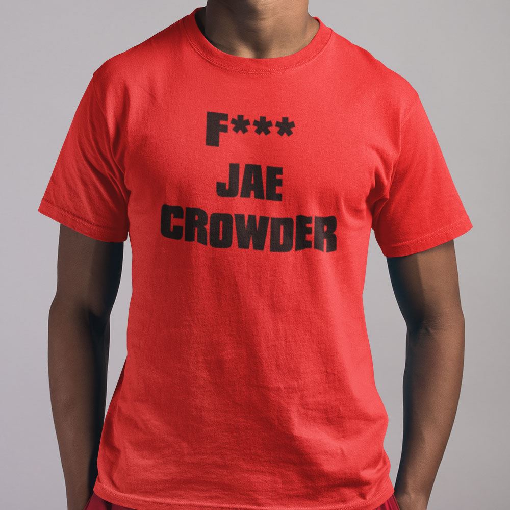 Special Fuck Jae Crowder Shirt 