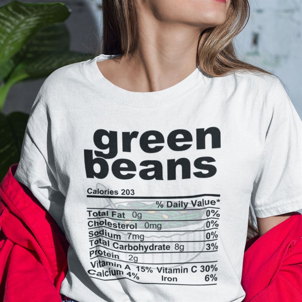 Interesting Green Beans Thanksgiving Food Nutrition Facts Shirt 