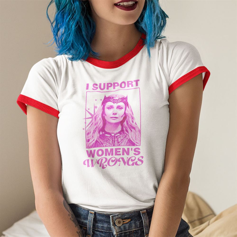 Great I Support Womens Wrongs Scarlet Witch Shirt Doctor Strange 