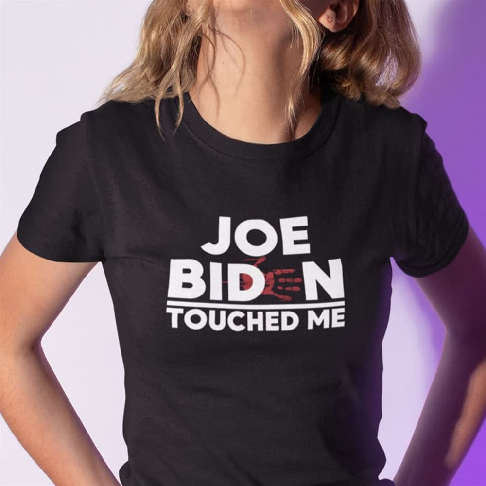 Happy Joe Biden Touched Me Shirt Bloody Hand Anti Biden 