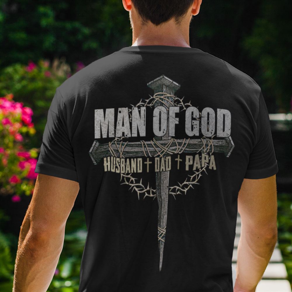 Attractive Man Of God Husband Dad Papa Shirt 