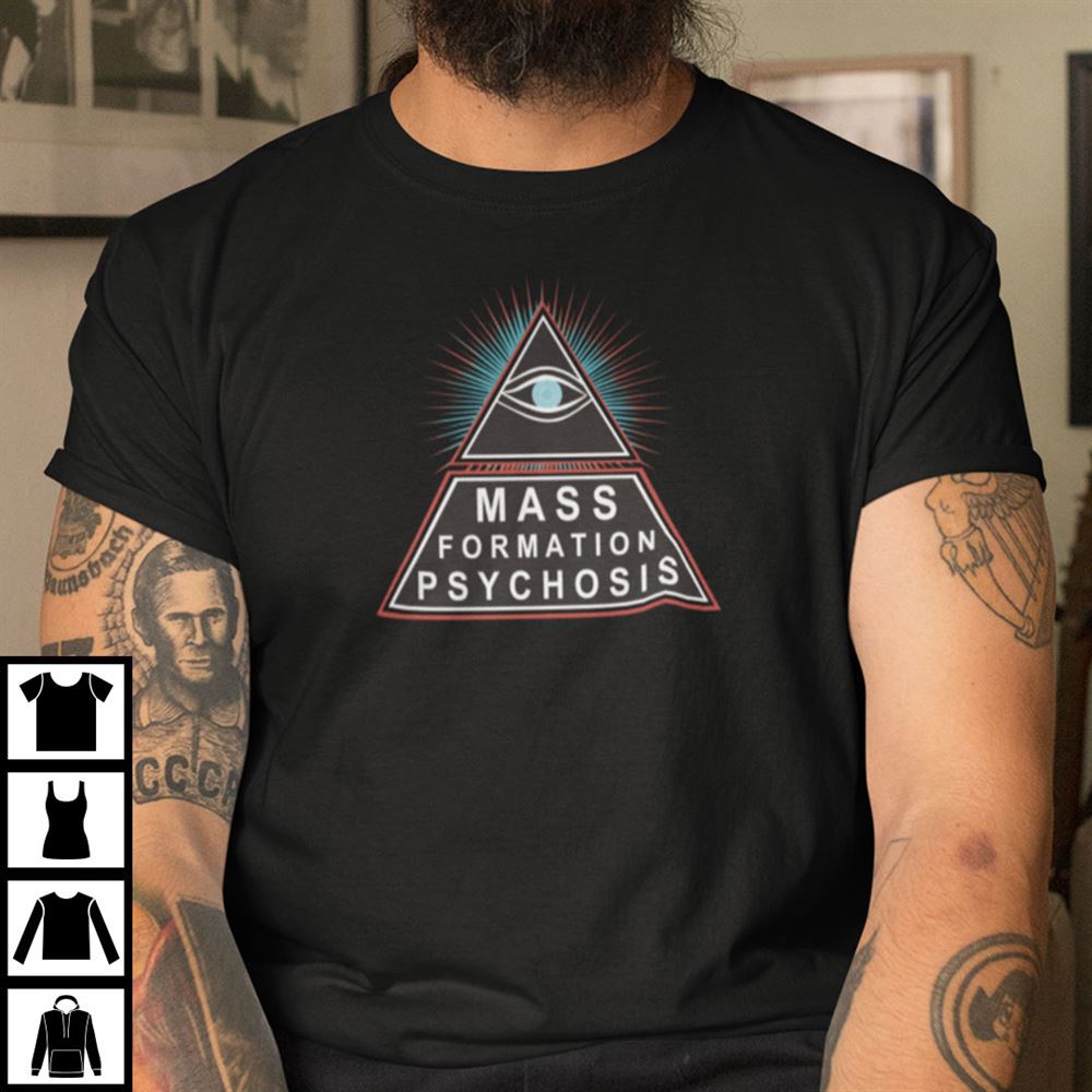 Limited Editon Mass Formation Psychosis Shirt 