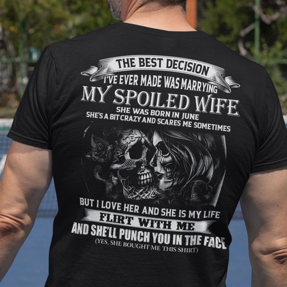Attractive My Spoiled Wife Shirt She Was Born In June Skull Couple 