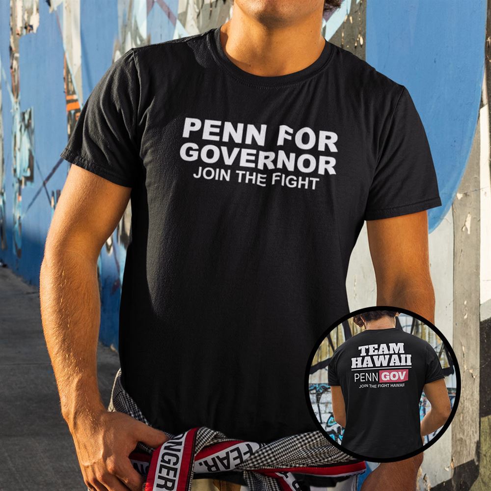 Happy Penn For Governor Shirt Join The Fight 