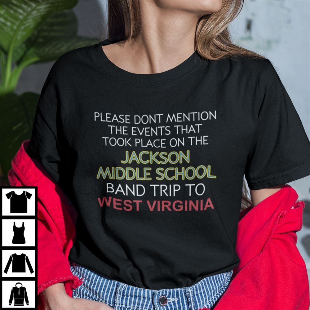 Awesome Please Dont Mention The Event That Took Place On Jackson Middle School Shirt 