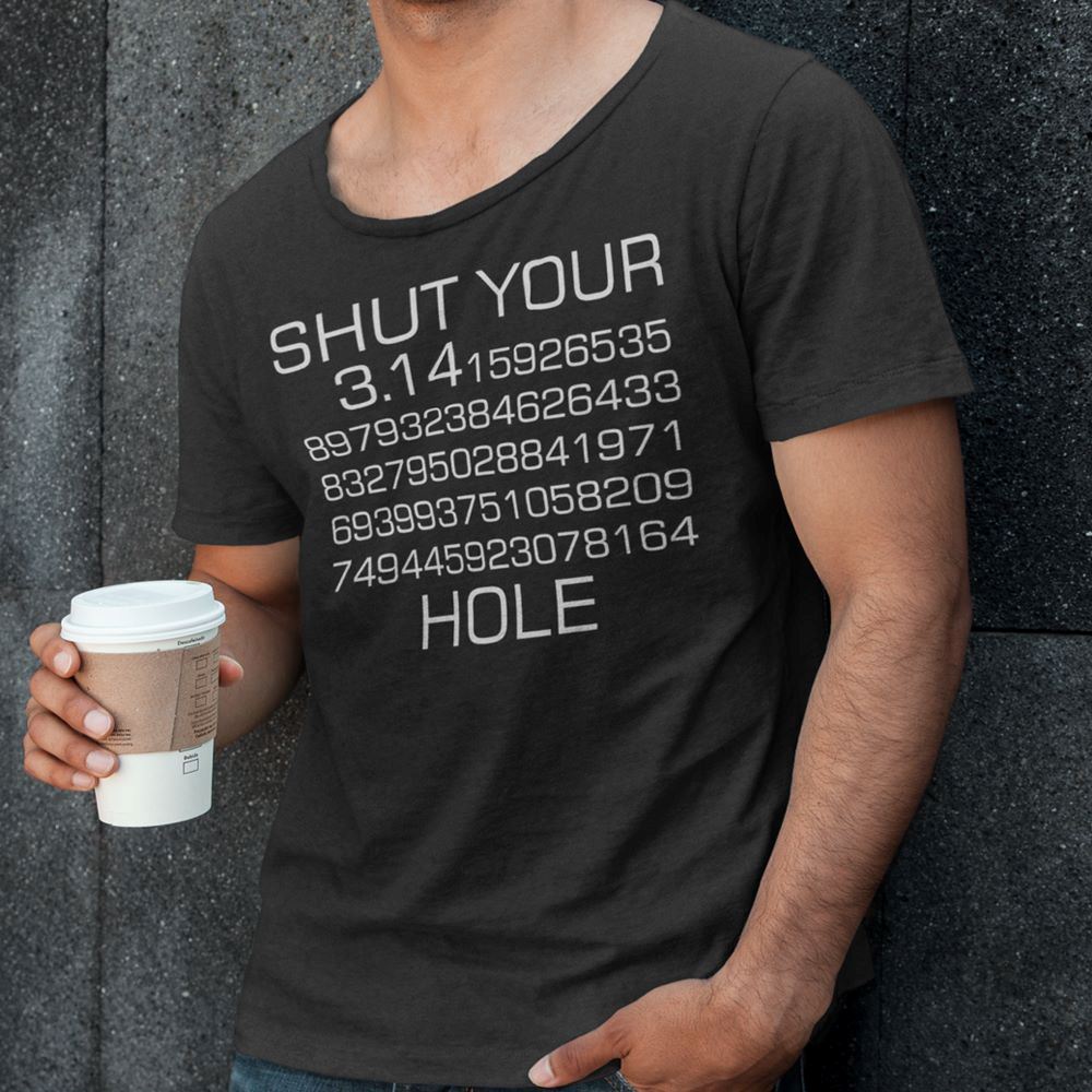 Best Shut Your 314 Hole Shirt 