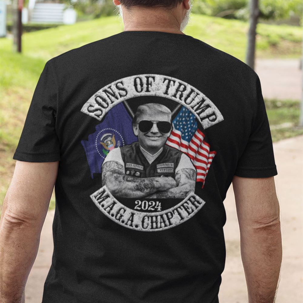 Gifts Sons Of Trump Maga Chapter 2024 Shirt Trump Lovers 