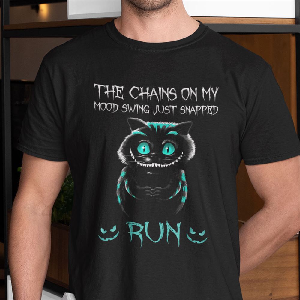 Awesome The Chains On My Mood Swing Just Snapped Run T Shirt 