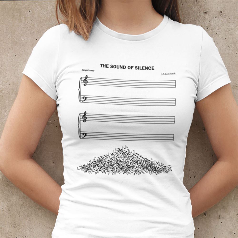 Best The Sound Of Silence Humorous Music Shirt 