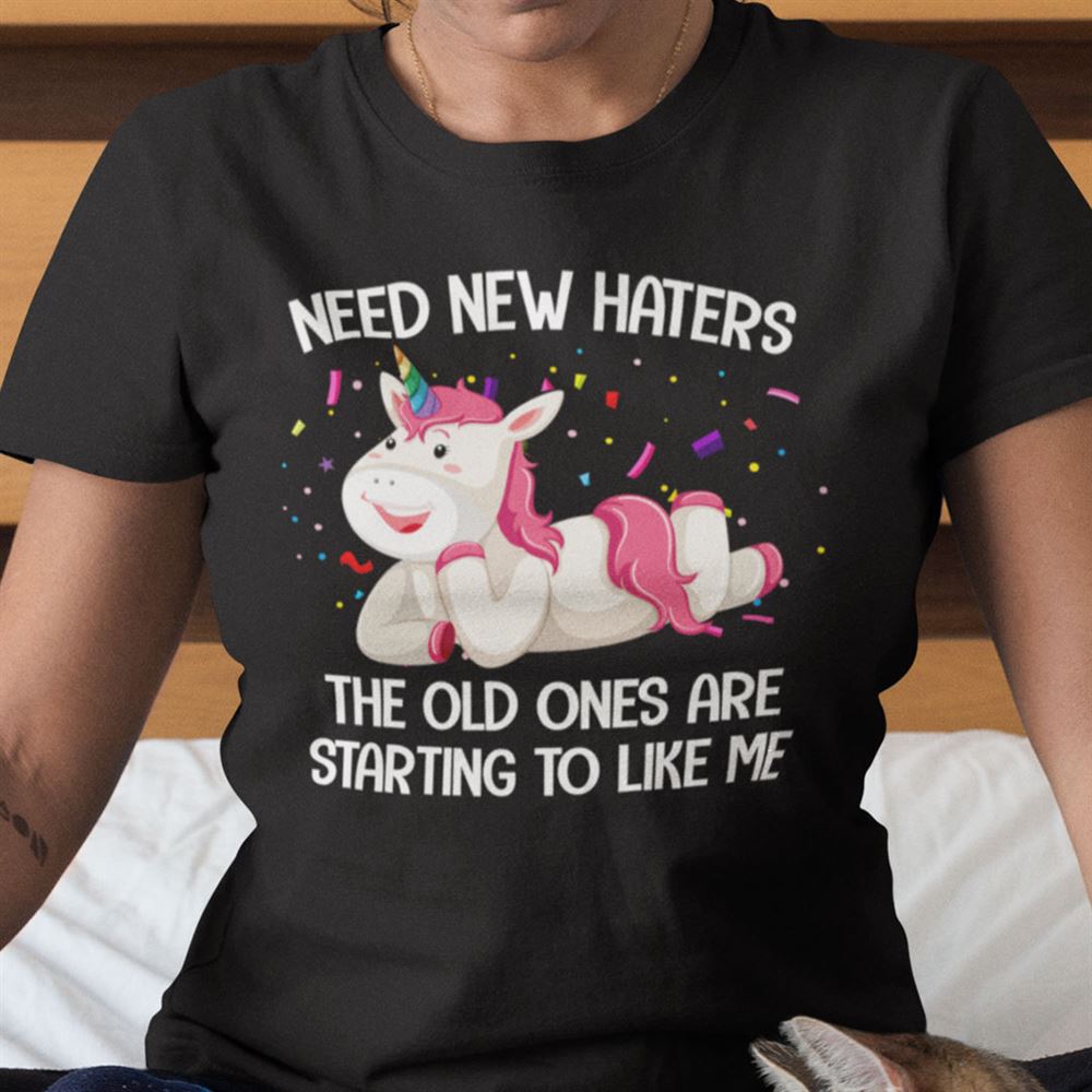 Limited Editon Unicorn Shirt The Old Ones Are Starting To Like Me 