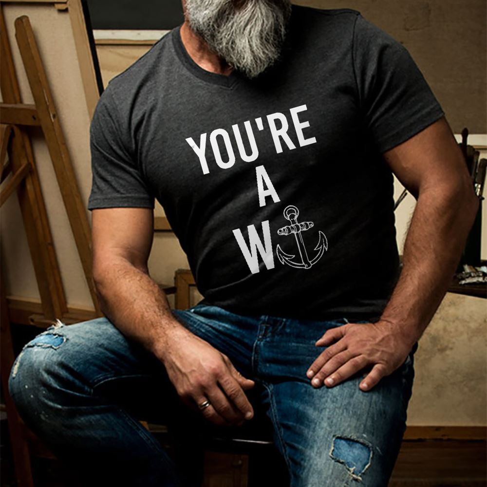 Best Youre A Wanker Shirt Funny W Anchor Tee 