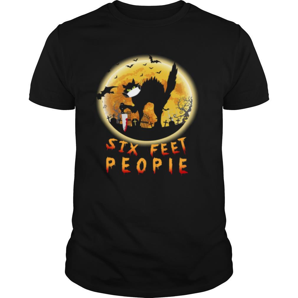 Limited Editon Black Cat Six Feet People Horror Halloween Shirt 