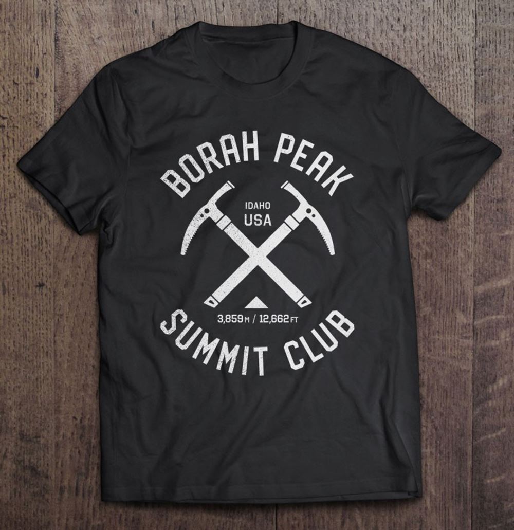 Limited Editon Borah Peak Summit Club I Climbed Borah Peak 