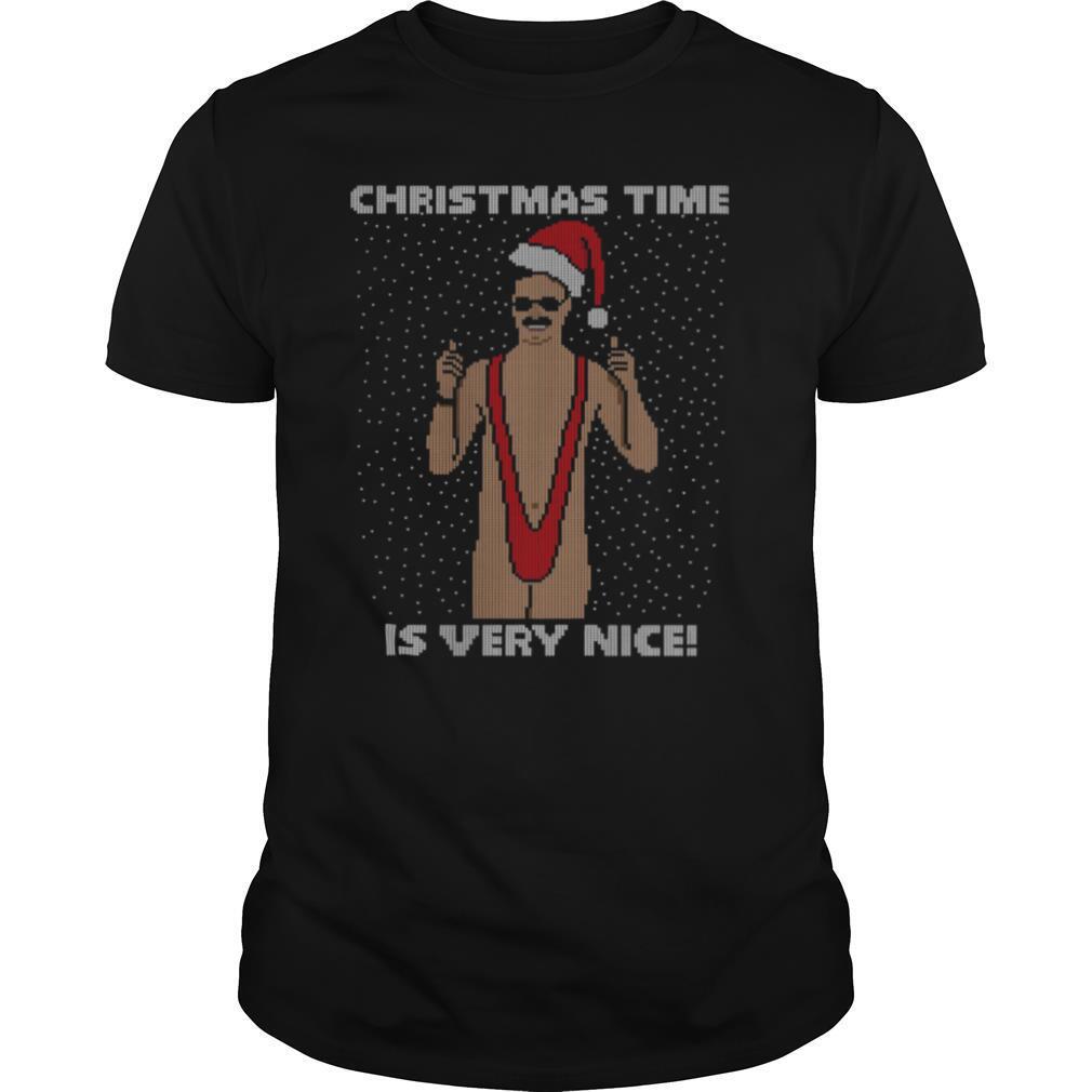 Interesting Borat Christmas Time Is Very Nice Christmas Shirt 