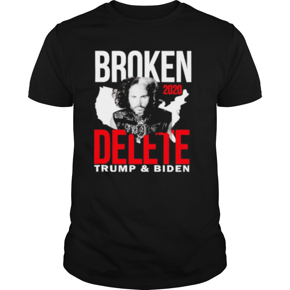 Amazing Broken 2020 Delete Trump And Biden Shirt 