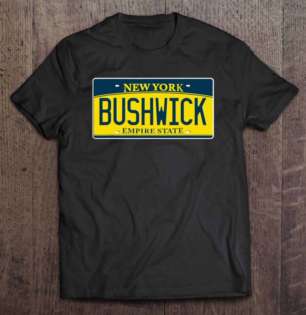 Limited Editon Bushwick Brooklyn Ny New York Neighborhood License Plate 