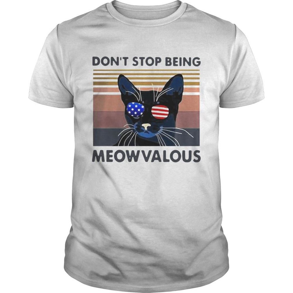 Promotions Cat Dont Stop Being Meowvalous American Flag Vintage Shirt 