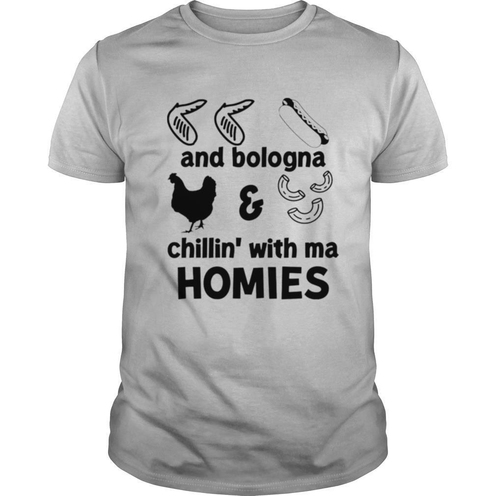 Interesting Chicken Wing Hot Dog And Bologna Chicken And Macaroni Chillin With Ma Homies Shirt 