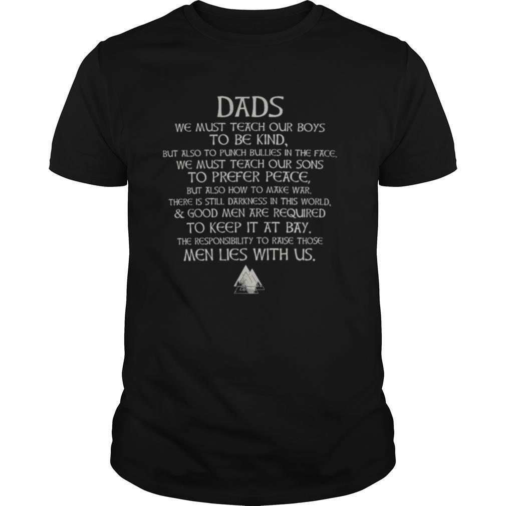 Awesome Dads We Must Teach Our Boys To Be Kind But Also To Punch Bullies In The Face Vikings Shirt 