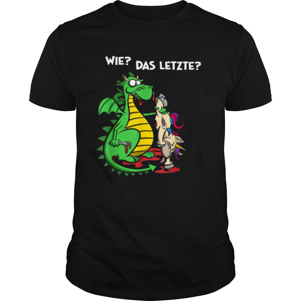 Amazing Dragon And Unicorn We Das Letzte Shirt 