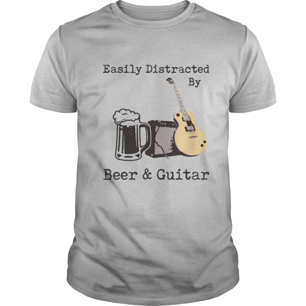 Interesting Easily Distracted By Beer And Guitar Shirt 