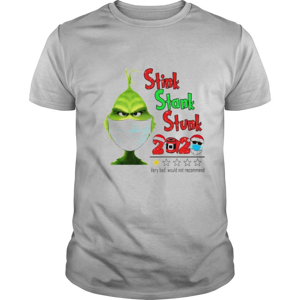 Best Grinch Face Mask Stink Stank Stunk 2020 Very Bad Would Not Recommend Shirt 