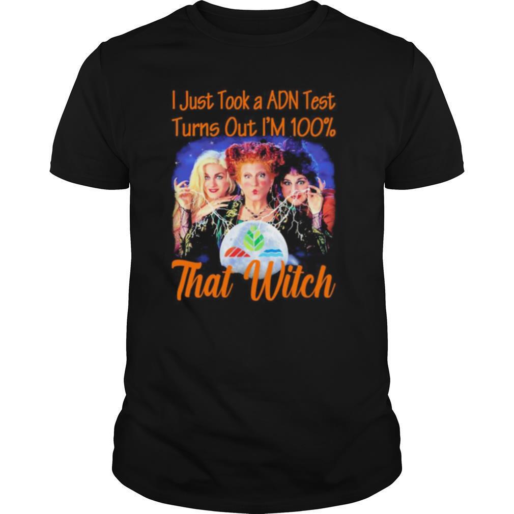Special Halloween Hocus Pocus I Just Took A Adn Test Turns Out Im 100% That Witch Shirt 