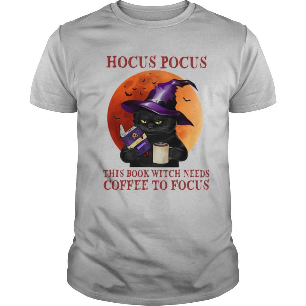 Amazing Hocus Pocus This Book Witch Needs Coffee To Focus Cat Witch Moon Halloween Shirt 