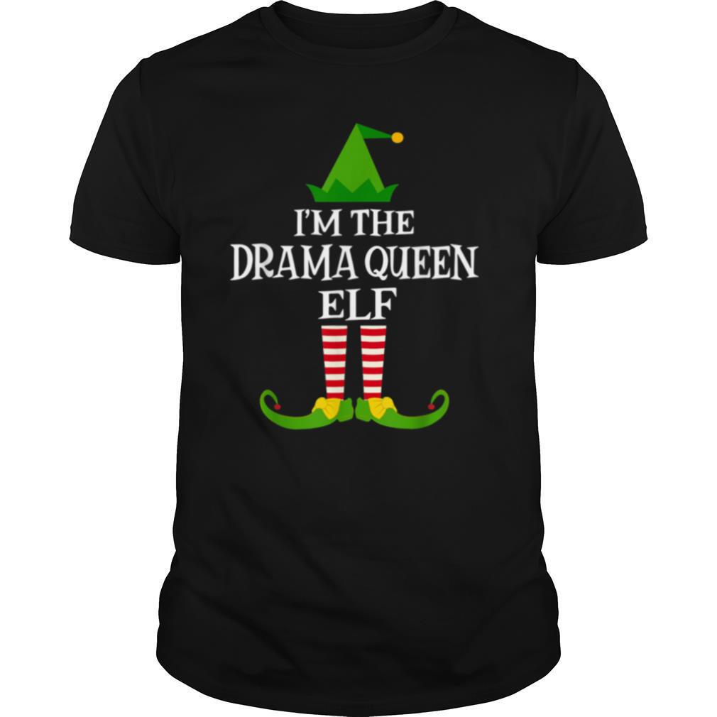 Awesome Im The Drama Queen Elf Matching Family Christmas Shirt 