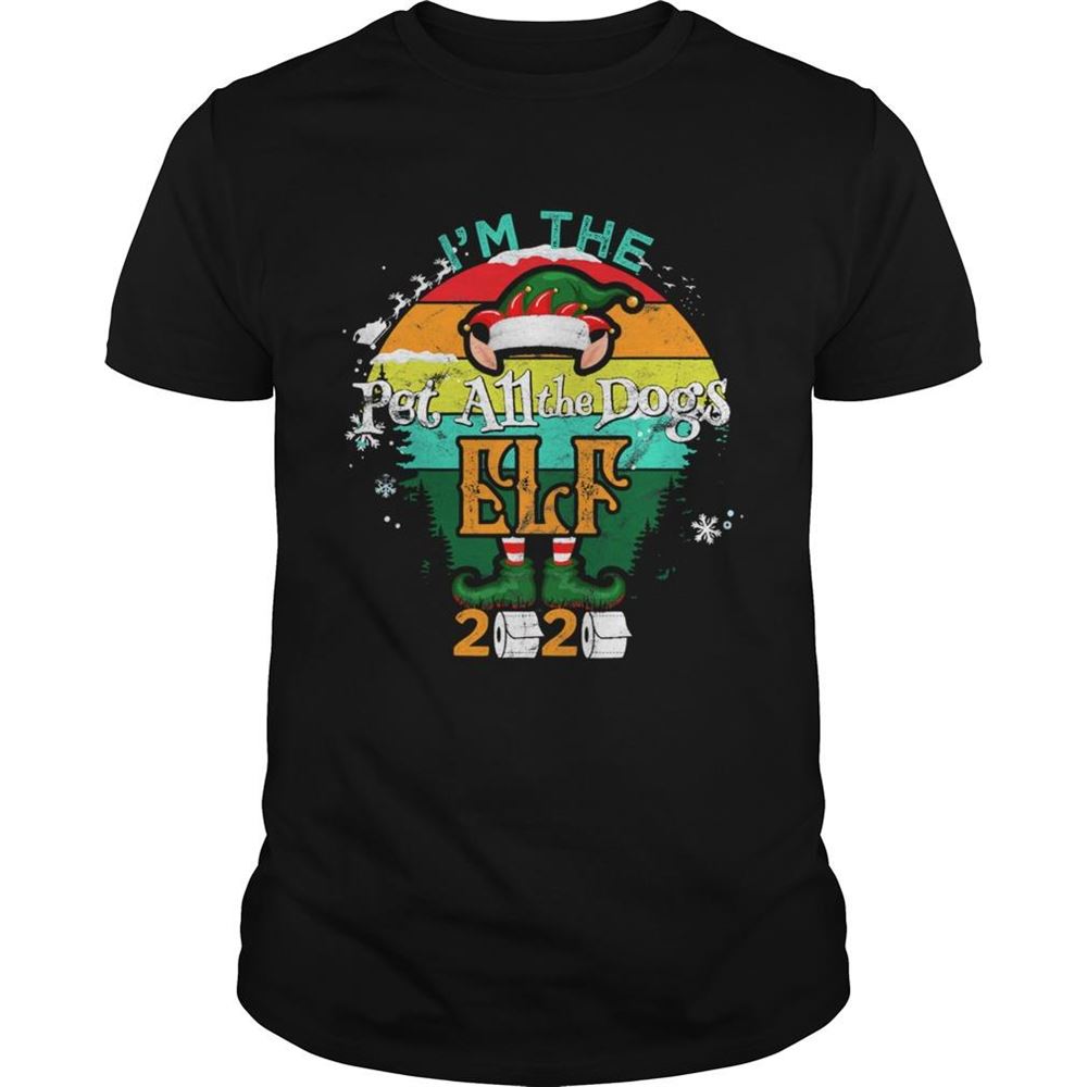 Awesome Im The Pet All The Dogs Elf 2020 Toilet Christmas Paper Vintage Shirt 