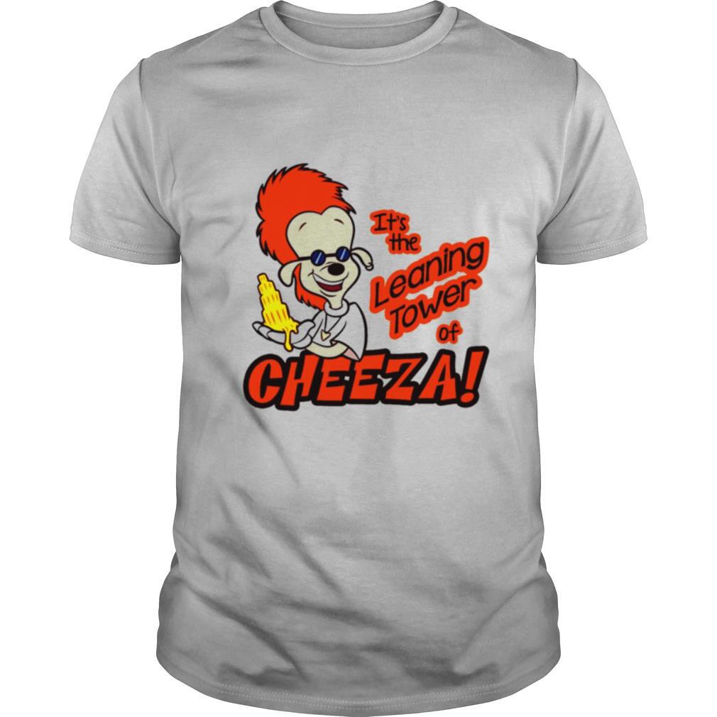 Happy Its The Leaning Tower Of Cheeza Shirt 