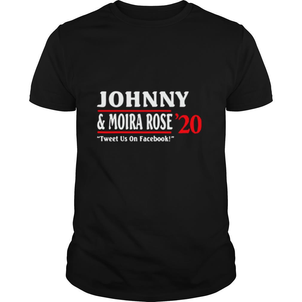High Quality Jonny And Moira Rose 2020 Tweet Us On Facebook Shirt 