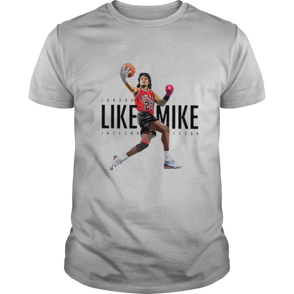 Awesome Jordan Like Mike Jackson Tyson Shirt 