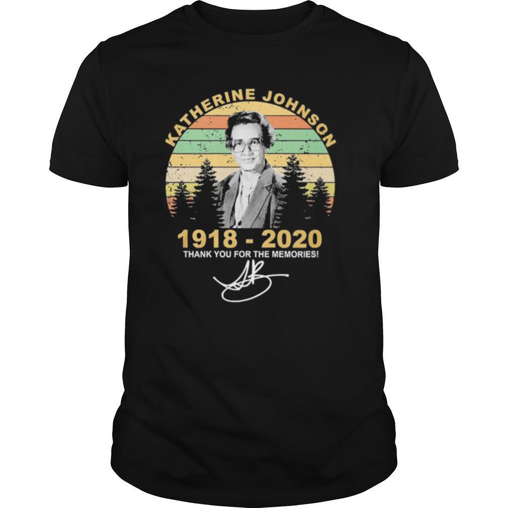 Happy Katherine Johnson 1918 2020 Thank You For The Memories Vintage Shirt 