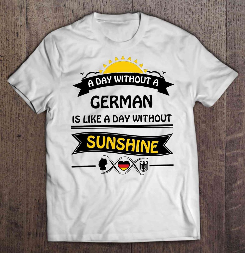 Special A Day Without A German Is Like A Day Without Sunshine 