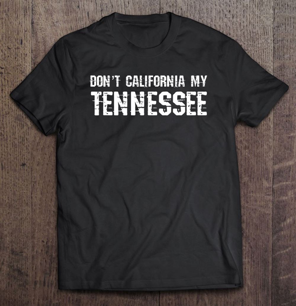 Amazing Dont California My Tennessee State 
