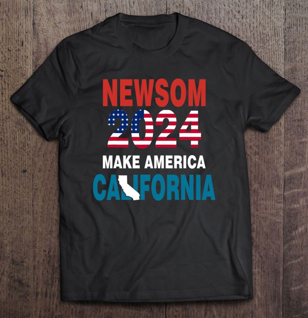 Limited Editon Make America California Newsom 2024 Republican Election 