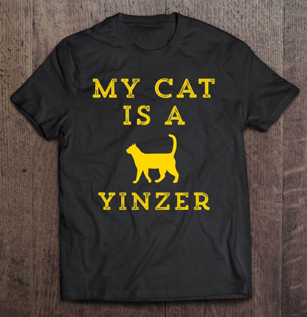 Awesome My Cat Is A Yinzer Funny Pittsburgh Cat Owner Pets 