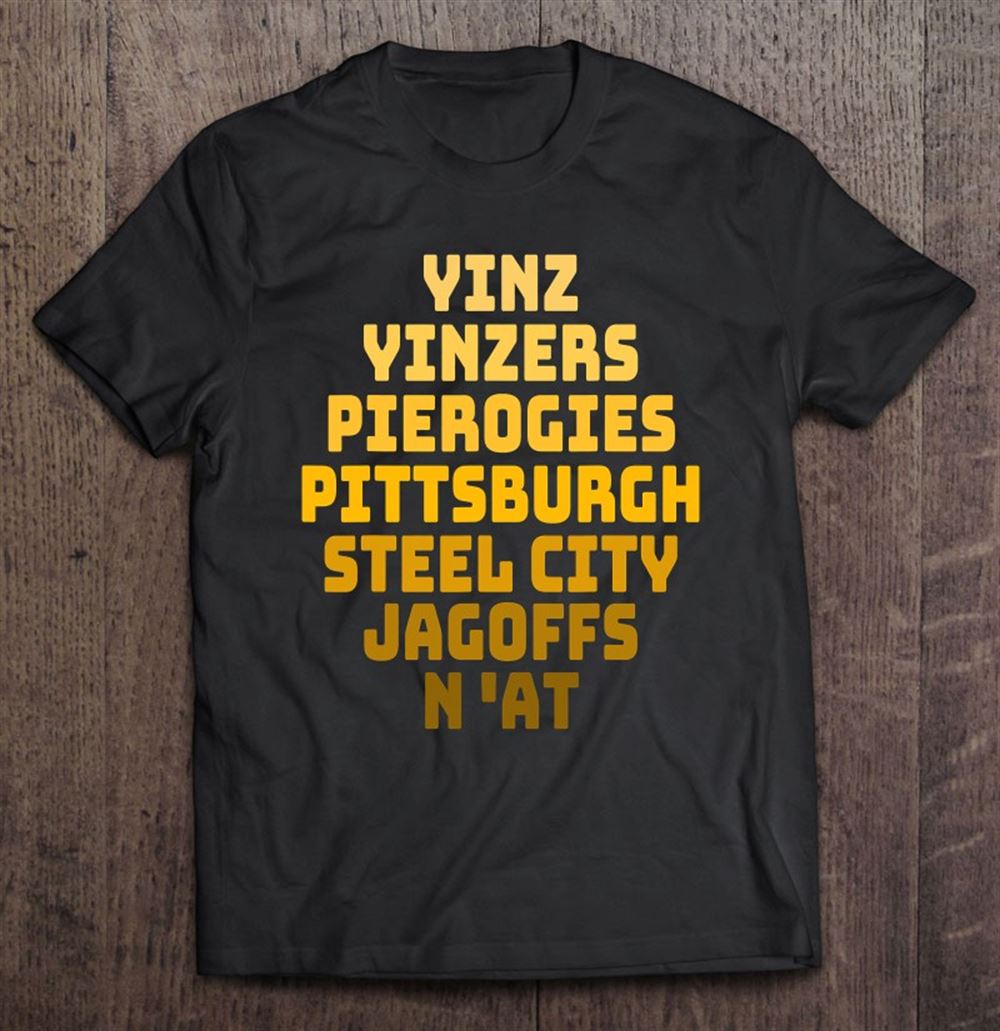 Great Pittsburgh Yinz Yinzers Jagoffs Steel City N At Funny 