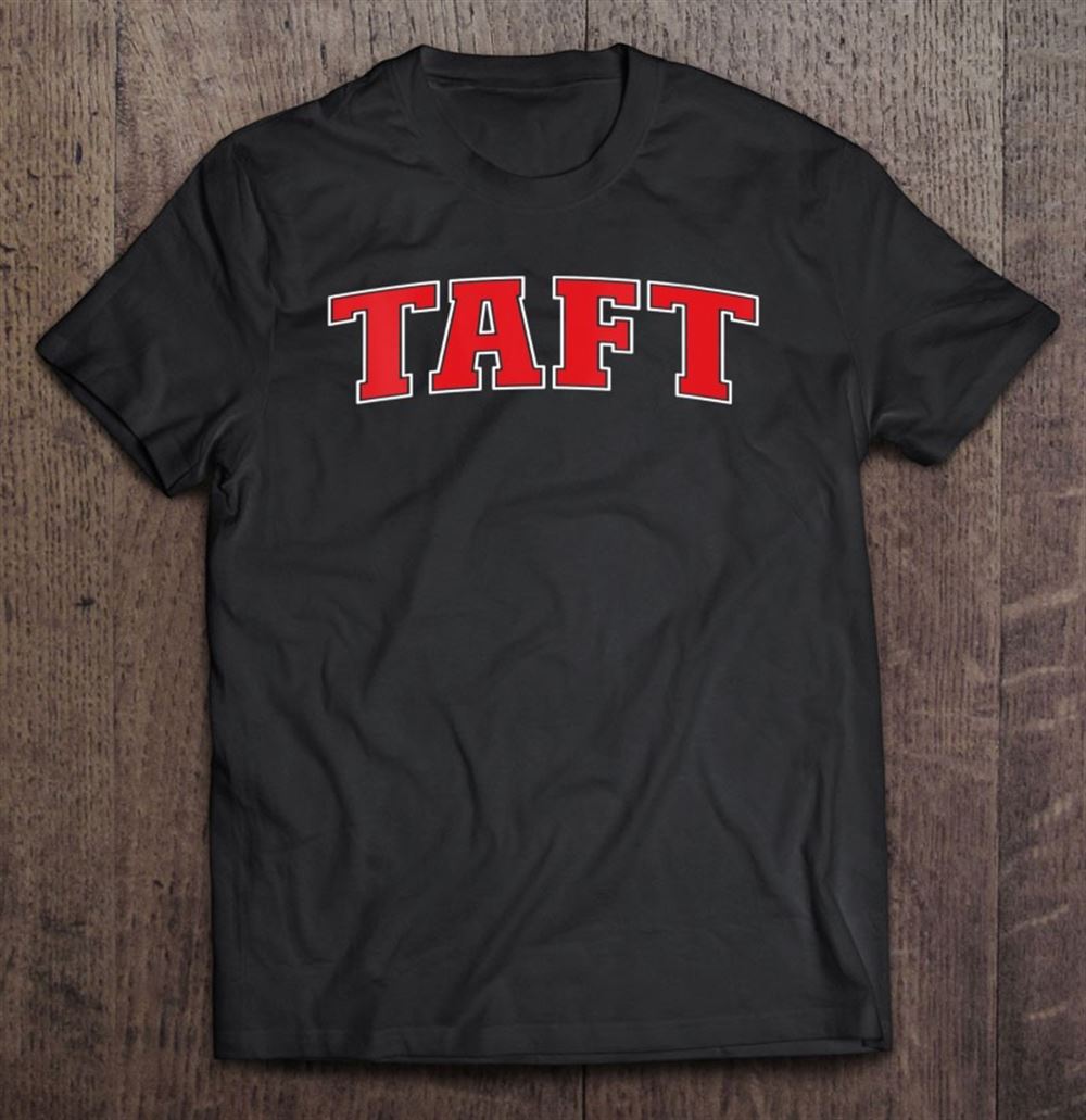 Best Taft California Souvenir Trip College Style Red Text 