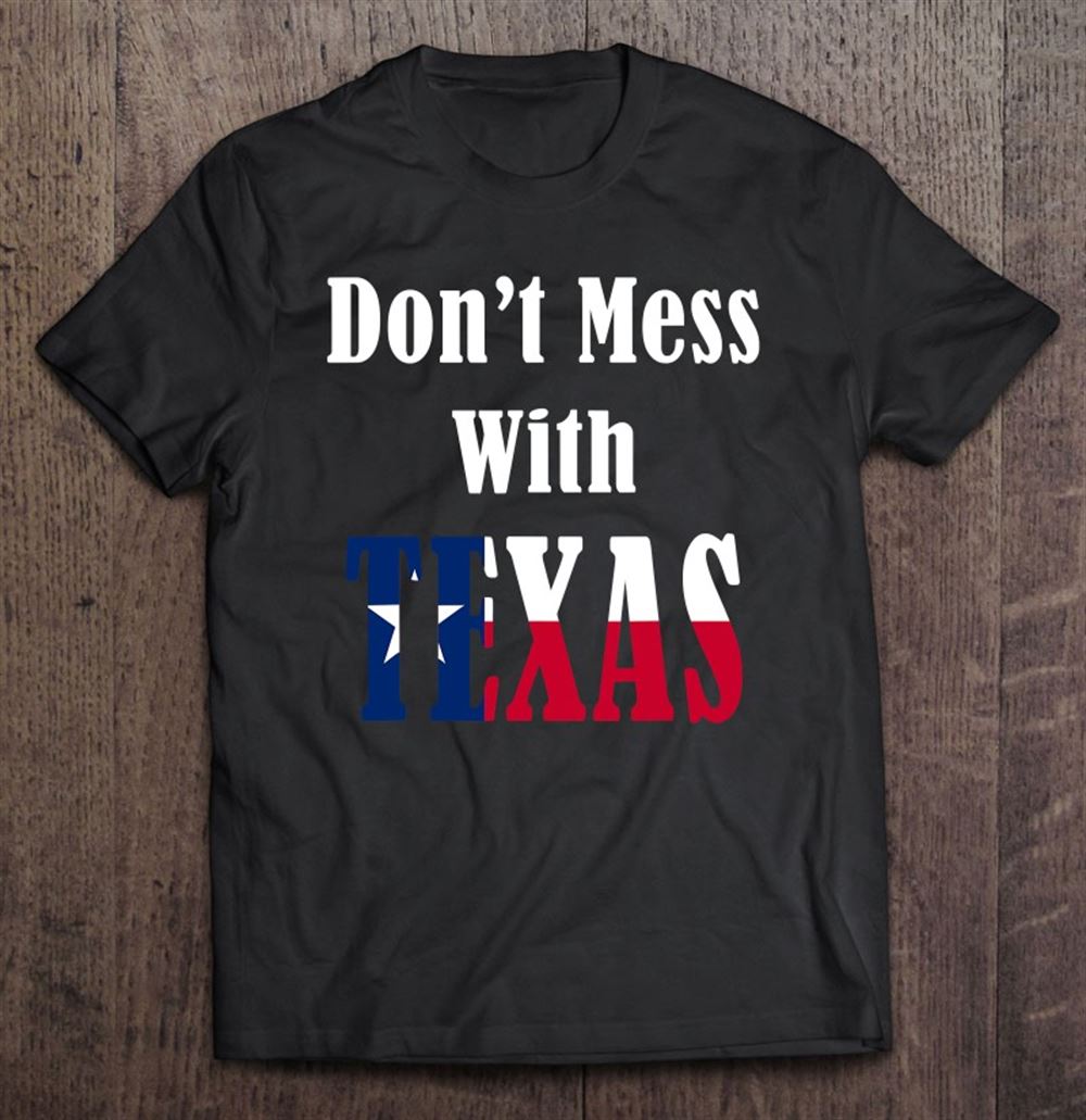 Gifts Texas Dont Mess With Texas 