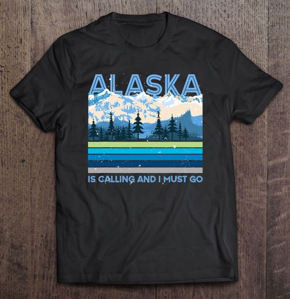 Awesome Alaska Is Calling And I Must Go Alaskan Glacier Retro Alaska 