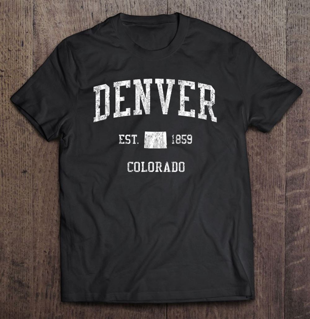 Limited Editon Denver Colorado Vintage Sports Design Denver Co Tee 