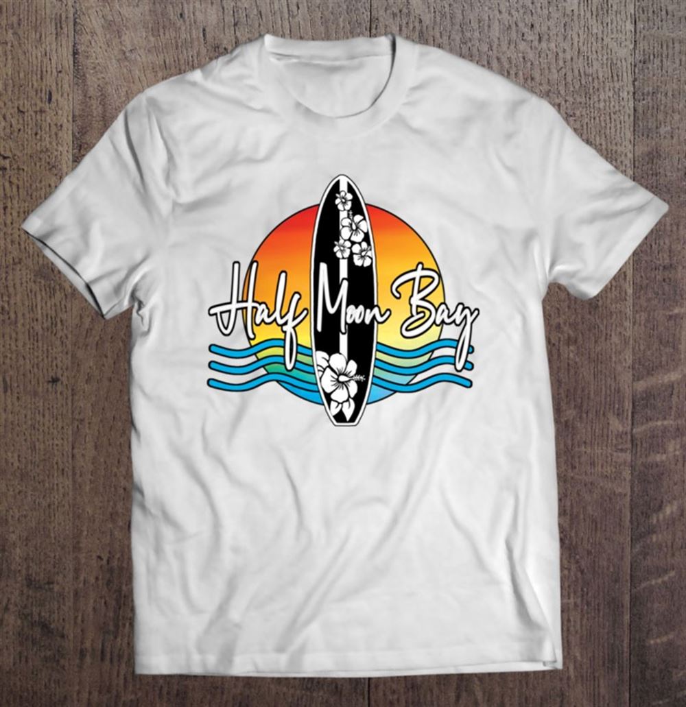Great Half Moon Bay Coastal California Famous Surfer Sport Souvenir Pullover 