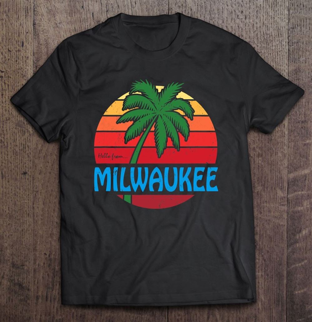 Interesting Hello From Milwaukee Funny Palm Tree Beach Graphic 