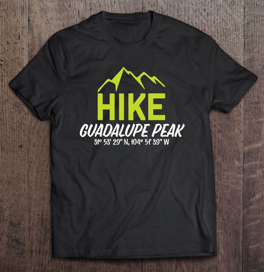 Best Hike Guadalupe Peak Texas Tee 
